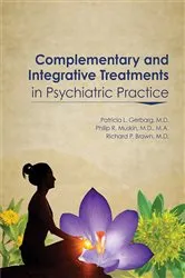 Book cover of Complementary and Integrative Treatments in Psychiatric Practice by Patricia L. Gerbarg