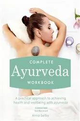 Book cover of Complete Ayurveda Workbook by Anna Selby