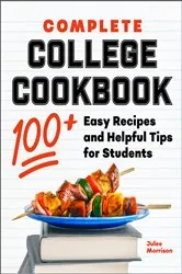 Book cover of Complete College Cookbook by Julee Morrison