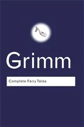 Book cover of Complete Fairy Tales (2nd ed.) by Jacob Grimm