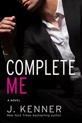 Book cover of Complete Me by J. Kenner