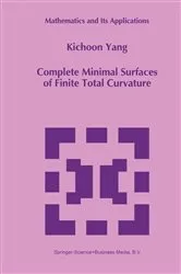 Book cover of Complete Minimal Surfaces of Finite Total Curvature by Kichoon Yang
