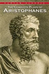 Book cover of Complete Plays of Aristophanes by Aristophanes