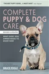 Book cover of Complete Puppy & Dog Care by Bruce Fogle