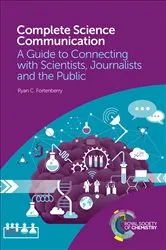 Book cover of Complete Science Communication by Ryan C Fortenberry