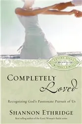 Book cover of Completely Loved by Shannon Ethridge