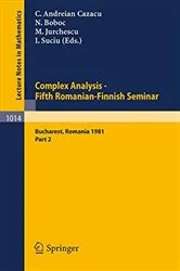 Book cover of Complex Analysis - Fifth Romanian-Finnish Seminar. Proceedings of the Seminar Held in Bucharest, June 28 - July 3, 1981 by Unknown