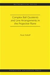 Book cover of Complex Ball Quotients and Line Arrangements in the Projective Plane by Paula Tretkoff