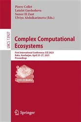 Book cover of Complex Computational Ecosystems by Pierre Collet