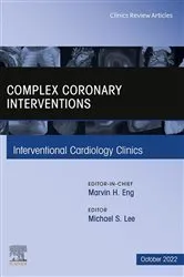 Book cover of Complex Coronary Interventions, An Issue of Interventional Cardiology Clinics, E-Book by Lee MD, FACC ,FSCAI, Michael S.