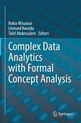 Book cover of Complex Data Analytics with Formal Concept Analysis by Rokia Missaoui