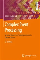 Book cover of Complex Event Processing (2nd ed.) by Ulrich Hedtstück