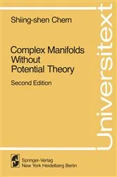 Book cover of Complex Manifolds without Potential Theory (2nd ed.) by Shiing-shen Chern