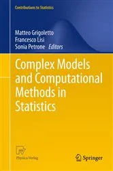 Book cover of Complex Models and Computational Methods in Statistics by Matteo Grigoletto