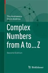 Book cover of Complex Numbers from A to ... Z (2nd ed.) by Titu Andreescu