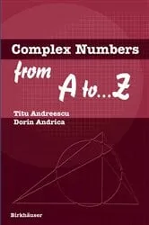 Book cover of Complex Numbers from A to ...Z by Titu Andreescu