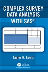 Book cover of Complex Survey Data Analysis with SAS by Taylor H. Lewis