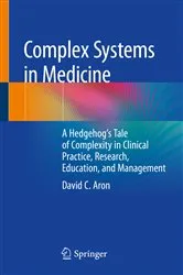 Book cover of Complex Systems in Medicine by David C. Aron