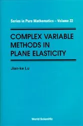 Book cover of Complex Variable Methods In Plane Elasticity by Jian-ke Lu