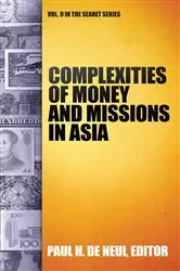 Book cover of Complexities of Money and Missions in Asia by Paul H. De Neui
