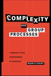Book cover of Complexity and Group Processes by Ralph D. Stacey