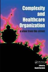 Book cover of Complexity and Healthcare Organization by David Kernick