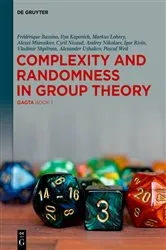 Book cover of Complexity and Randomness in Group Theory by Frédérique Bassino