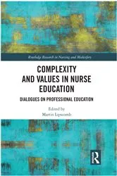 Book cover of Complexity and Values in Nurse Education by Martin Lipscomb
