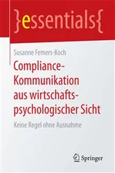Book cover of Compliance-Kommunikation aus wirtschaftspsychologischer Sicht by Susanne Femers-Koch