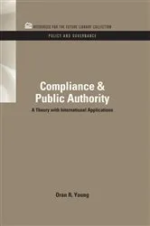 Book cover of Compliance & Public Authority by Oran R. Young