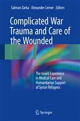 Book cover of Complicated War Trauma and Care of the Wounded by Salman Zarka