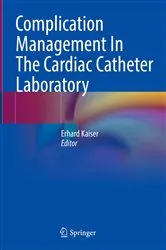 Book cover of Complication Management In The Cardiac Catheter Laboratory by Erhard Kaiser