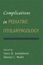 Book cover of Complications in Pediatric Otolaryngology by Gary Josephson