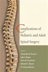 Book cover of Complications of Pediatric and Adult Spinal Surgery by Alexander R. Vaccaro
