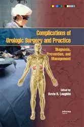 Book cover of Complications of Urologic Surgery and Practice by Kevin R. Loughlin