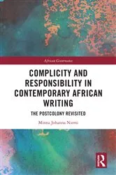 Book cover of Complicity and Responsibility in Contemporary African Writing by Minna Johanna Niemi