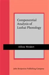 Book cover of Componential Analysis of Lushai Phonology by Alfons Weidert