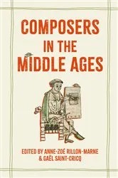 Book cover of Composers in the Middle Ages by Anne-Zoé Rillon-Marne