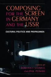 Book cover of Composing for the Screen in Germany and the USSR by Robynn J. Stilwell