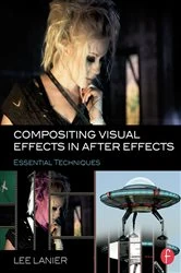 Book cover of Compositing Visual Effects in After Effects by Lee Lanier