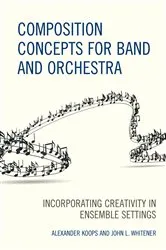 Book cover of Composition Concepts for Band and Orchestra by Alexander Koops