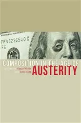 Book cover of Composition in the Age of Austerity by Nancy Welch
