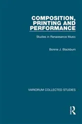 Book cover of Composition, Printing and Performance by Bonnie J. Blackburn
