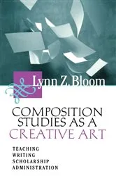Book cover of Composition Studies As A Creative Art by Unknown