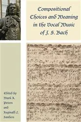Book cover of Compositional Choices and Meaning in the Vocal Music of J. S. Bach by Mark A. Peters
