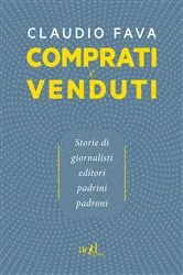 Book cover of Comprati e venduti by Claudio Fava