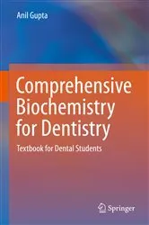 Book cover of Comprehensive Biochemistry for Dentistry by Anil Gupta