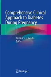 Book cover of Comprehensive Clinical Approach to Diabetes During Pregnancy by Dimitrios G. Goulis