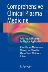 Book cover of Comprehensive Clinical Plasma Medicine by Hans-Robert Metelmann