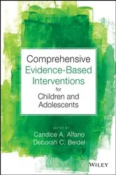 Book cover of Comprehensive Evidence Based Interventions for Children and Adolescents by Candice A. Alfano
